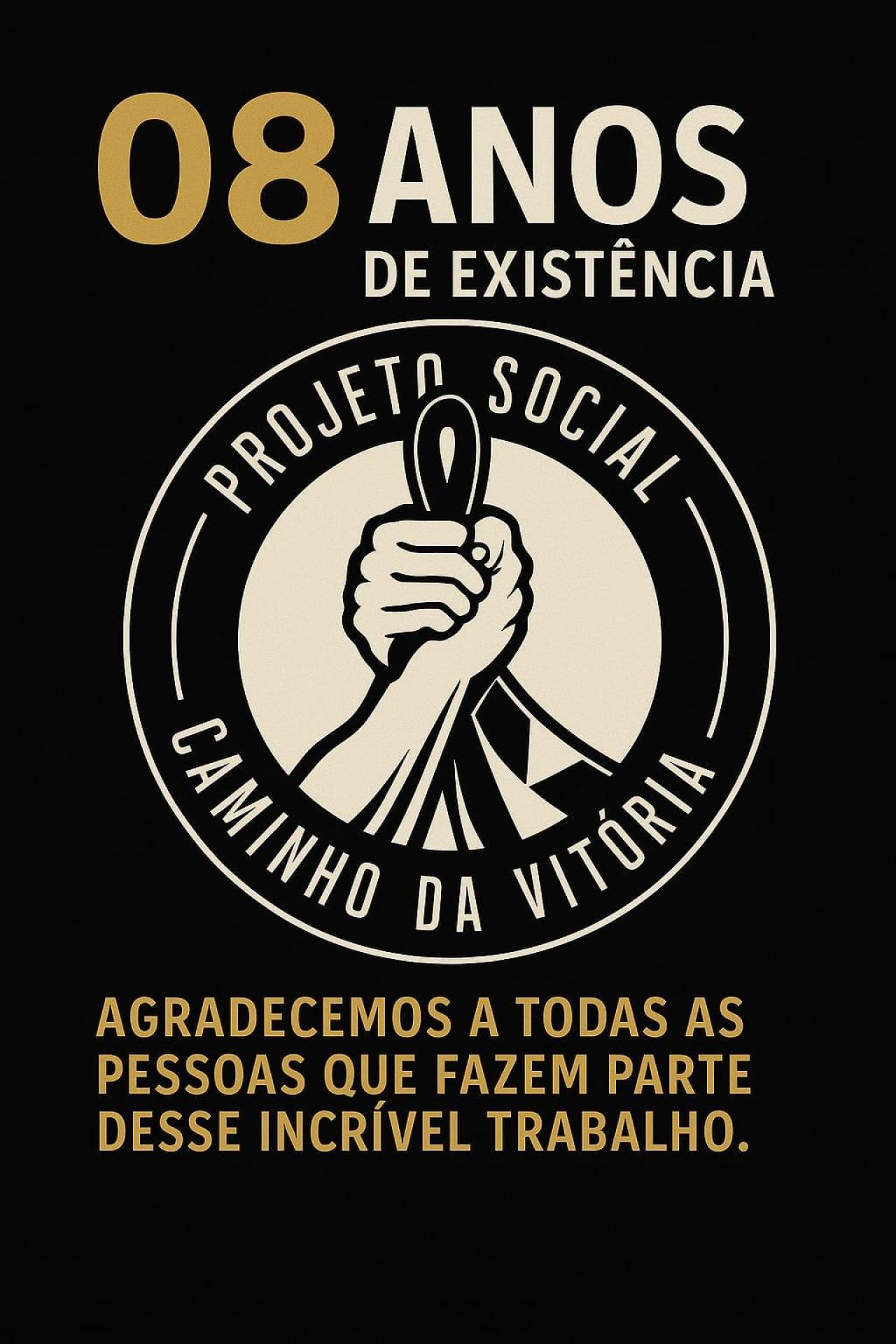 Projeto Social Caminho da Vitória completa 08 anos de existência neste mês de maio Projeto Social Caminho da Vitória completa 08 anos de existência neste mês de maio